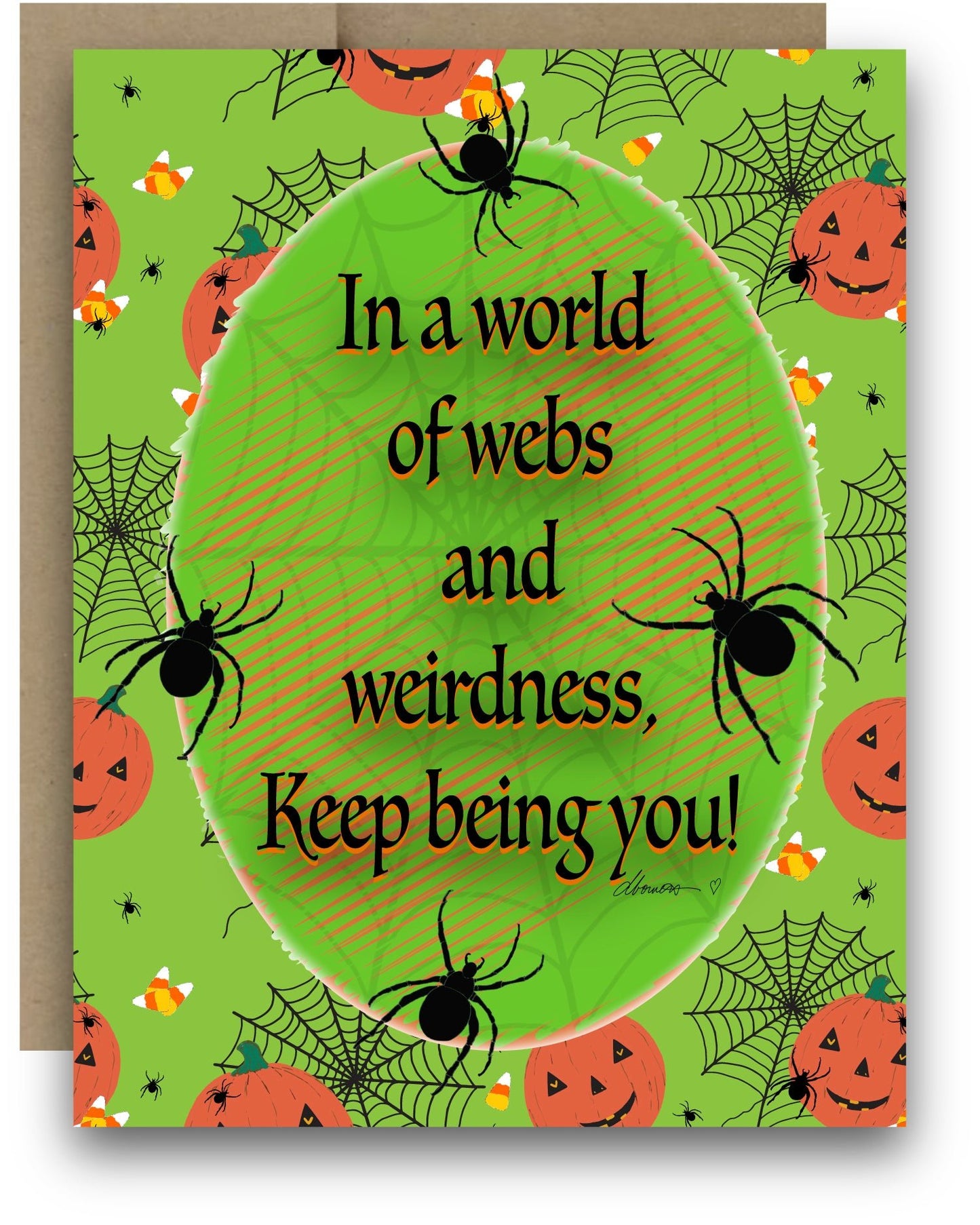 Quirky Halloween Card – A2 Greeting Card with Spiders, Webs, Pumpkins and Candy Corn – Keep Being You Quote – Weird and Wonderful - Squirrellyartmama