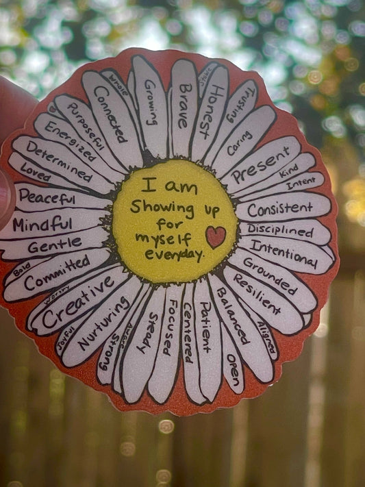 I Am Showing Up for Myself Everyday Sunflower Sticker – Positive Affirmation Vinyl Decal, Self Care Mental Health Motivation - Color Crumbs Club