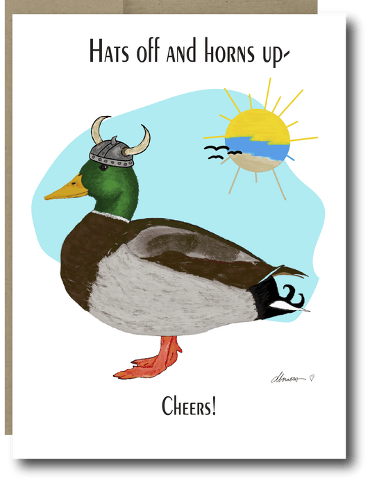 Mallard Viking Greeting Card – “Hats Off and Horns Up” – Cheers - Squirrellyartmama