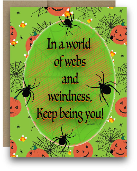 Quirky Halloween Card – A2 Greeting Card with Spiders, Webs, Pumpkins and Candy Corn – Keep Being You Quote – Weird and Wonderful - Squirrellyartmama