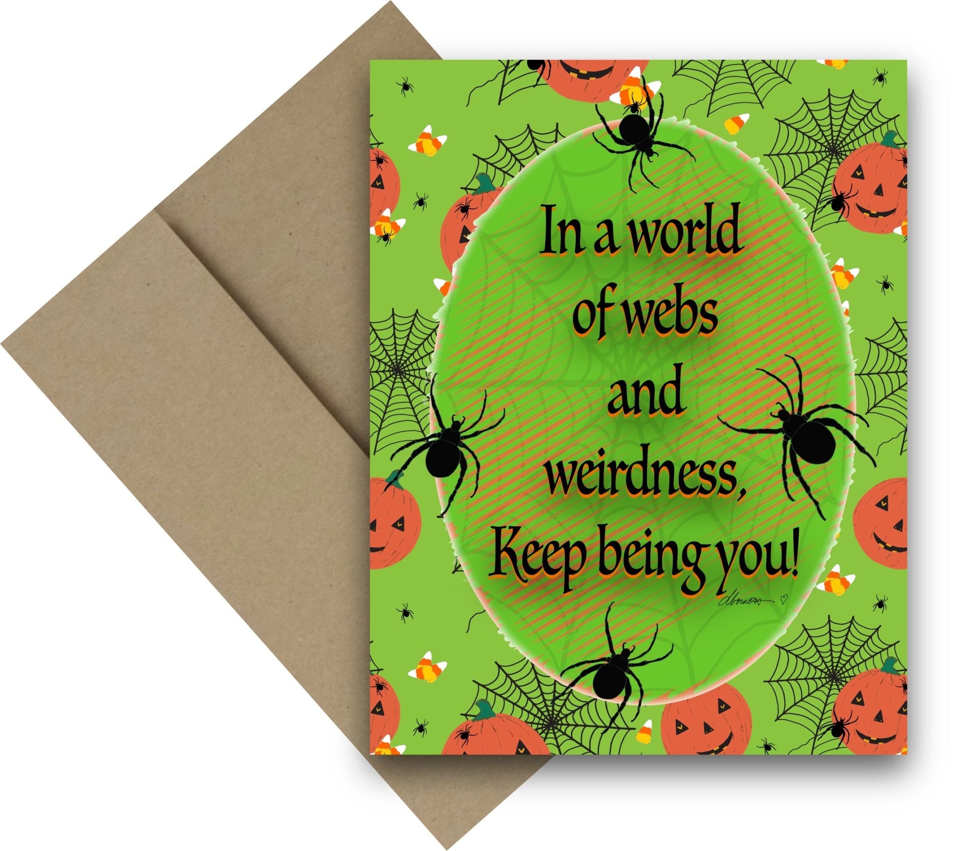 Quirky Halloween Card – A2 Greeting Card with Spiders, Webs, Pumpkins and Candy Corn – Keep Being You Quote – Weird and Wonderful - Squirrellyartmama
